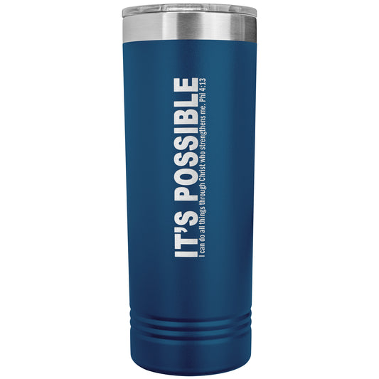 It's Possible Phi413 22oz Skinny Tumbler