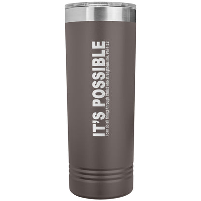 It's Possible Phi413 22oz Skinny Tumbler