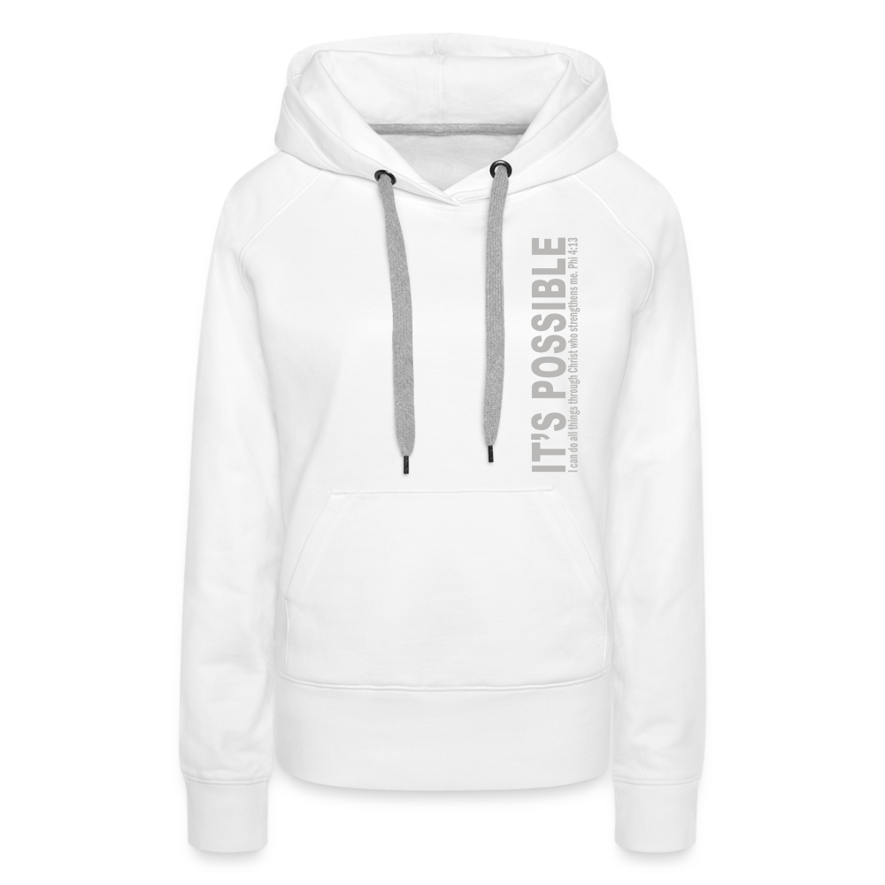 It's Possible Phi413Women’s Premium Hoodie - white