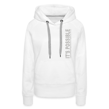 It's Possible Phi413Women’s Premium Hoodie - white