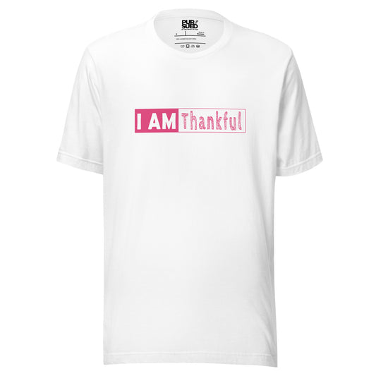 I Am Thankful Unisex t-shirt