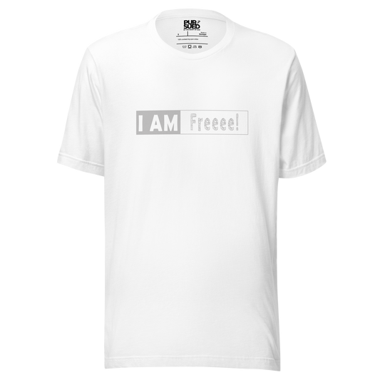 I Am Freee! Unisex t-shirt